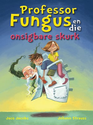 cover image of Professor Fungus en die onsigbare skurk